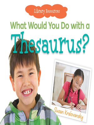 cover image of What Would You Do with a Thesaurus?